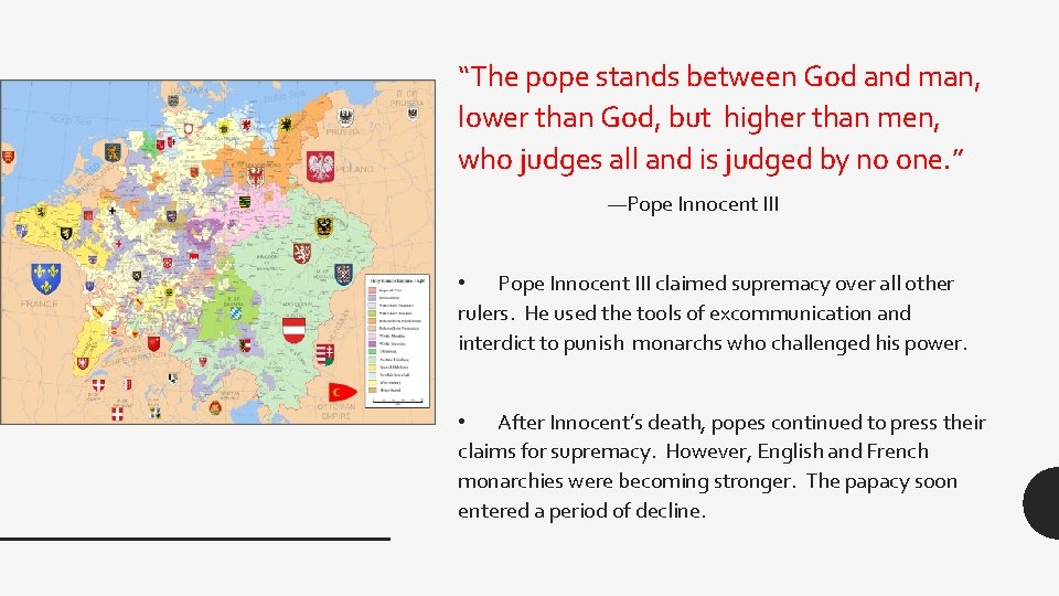 “The pope stands between God and man, lower than God, but higher than men,