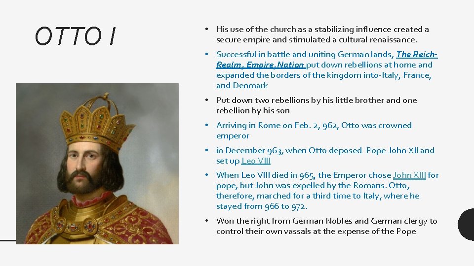OTTO I • His use of the church as a stabilizing influence created a