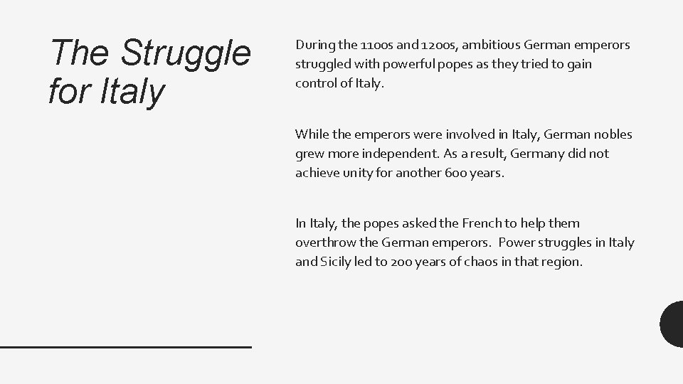 The Struggle for Italy During the 1100 s and 1200 s, ambitious German emperors