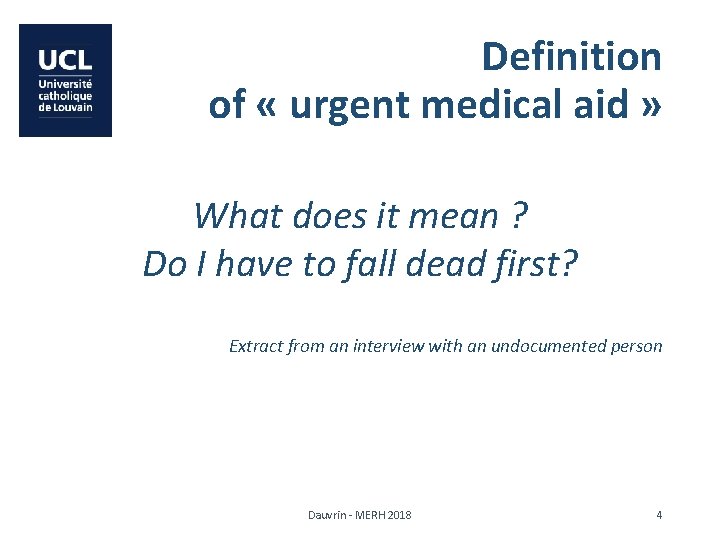 Definition of « urgent medical aid » What does it mean ? Do I