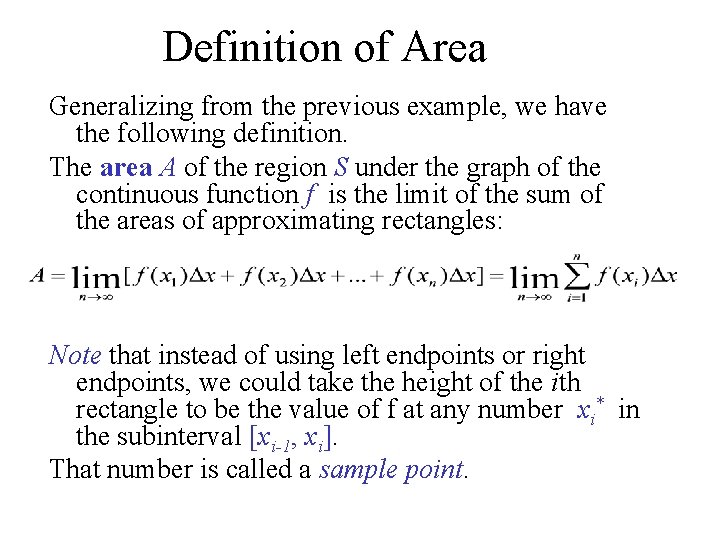 Definition of Area Generalizing from the previous example, we have the following definition. The