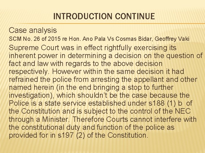 INTRODUCTION CONTINUE Case analysis SCM No. 26 of 2015 re Hon. Ano Pala Vs