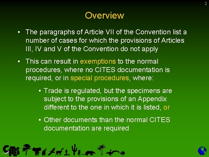 2 Overview • The paragraphs of Article VII of the Convention list a number