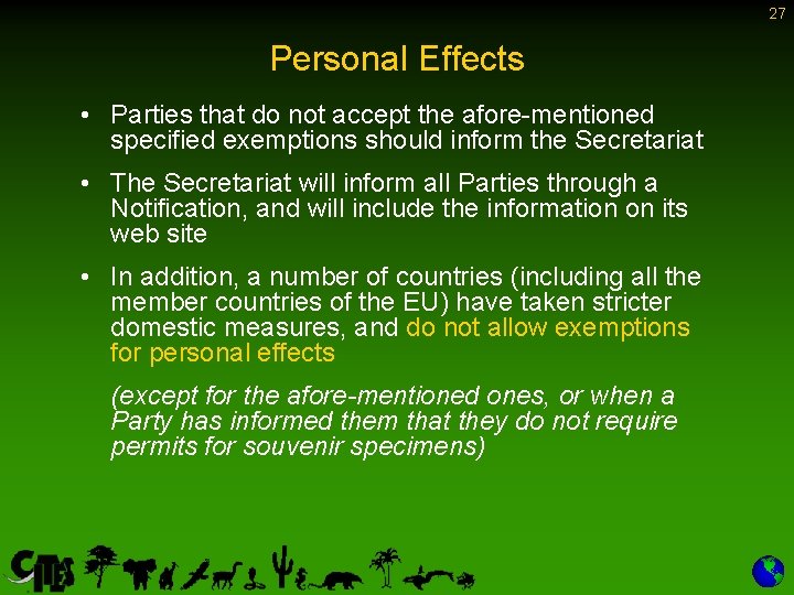 27 Personal Effects • Parties that do not accept the afore-mentioned specified exemptions should