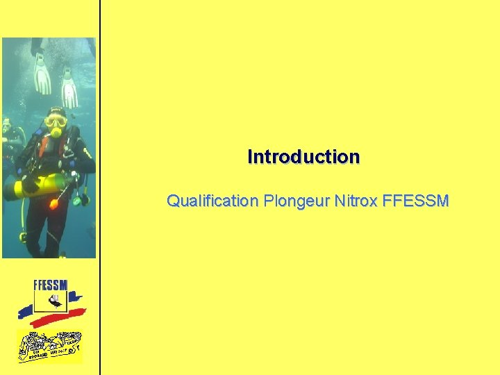 Introduction Qualification Plongeur Nitrox FFESSM 