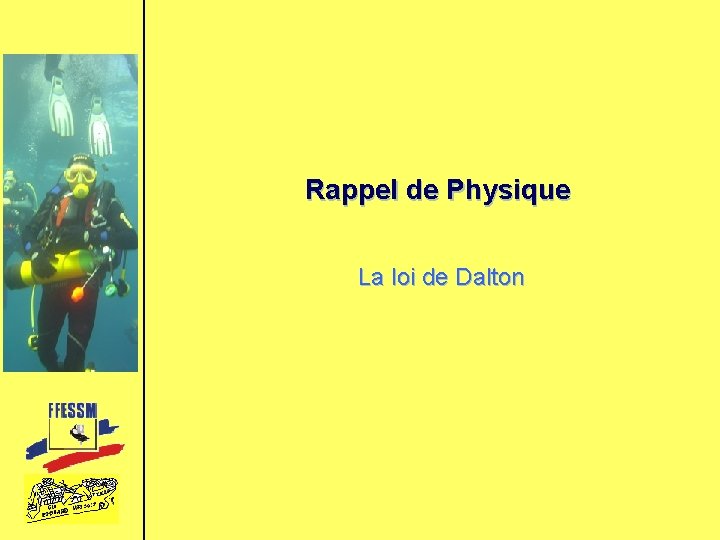 Rappel de Physique La loi de Dalton 