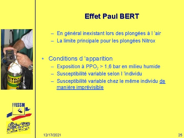 Effet Paul BERT – En général inexistant lors des plongées à l ’air –