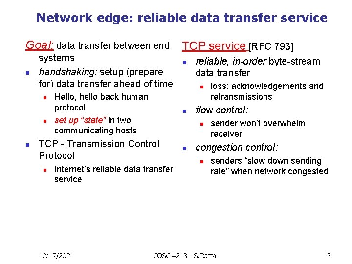 Network edge: reliable data transfer service Goal: data transfer between end n systems handshaking: