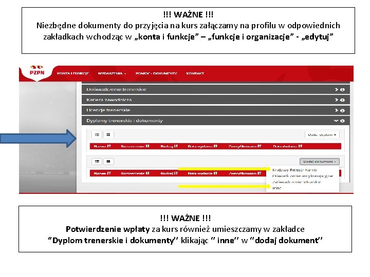 !!! WAŻNE !!! Niezbędne dokumenty do przyjęcia na kurs załączamy na profilu w odpowiednich