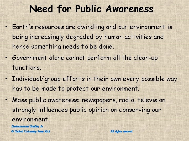 Need for Public Awareness • Earth’s resources are dwindling and our environment is being Need for Public Awareness • Earth’s resources are dwindling and our environment is being