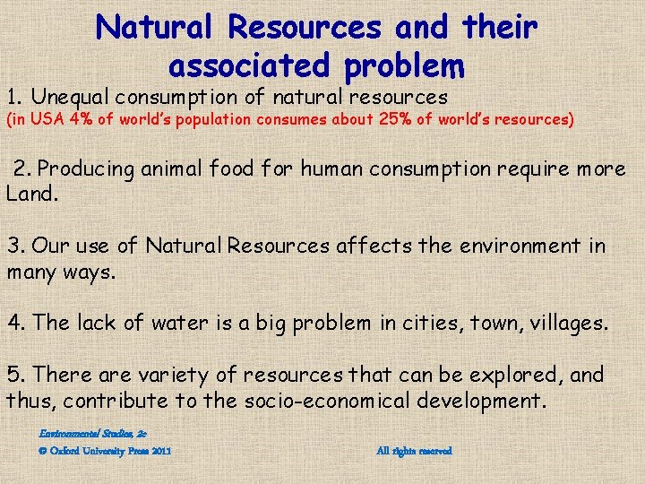 Natural Resources and their associated problem 1. Unequal consumption of natural resources (in USA Natural Resources and their associated problem 1. Unequal consumption of natural resources (in USA
