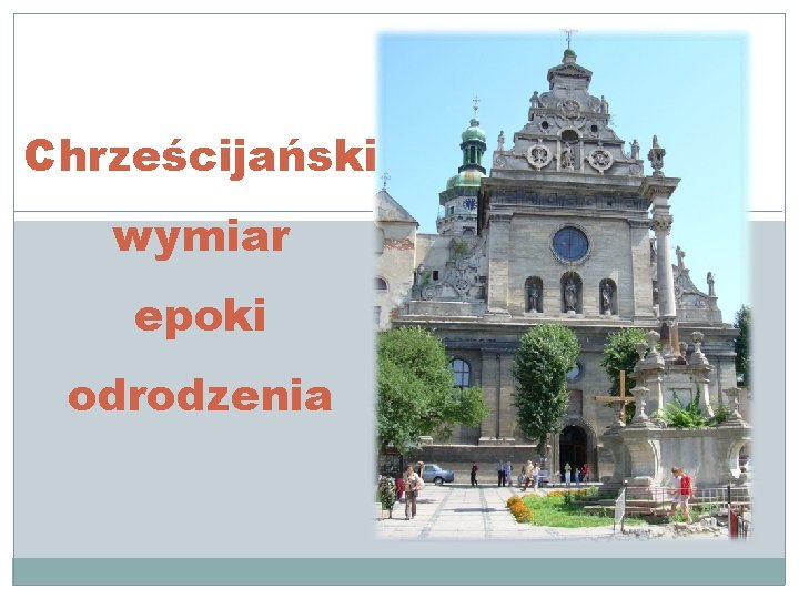 Chrześcijański wymiar epoki odrodzenia 