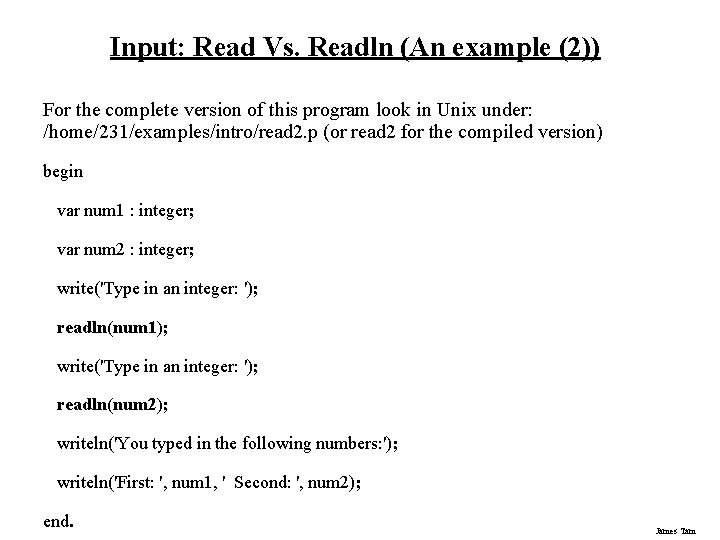 Input: Read Vs. Readln (An example (2)) For the complete version of this program