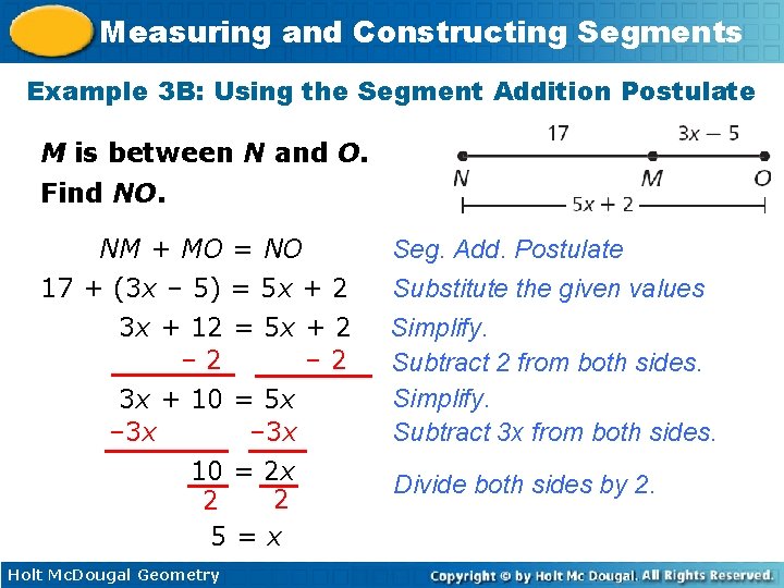 Measuring and Constructing Segments Example 3 B: Using the Segment Addition Postulate M is