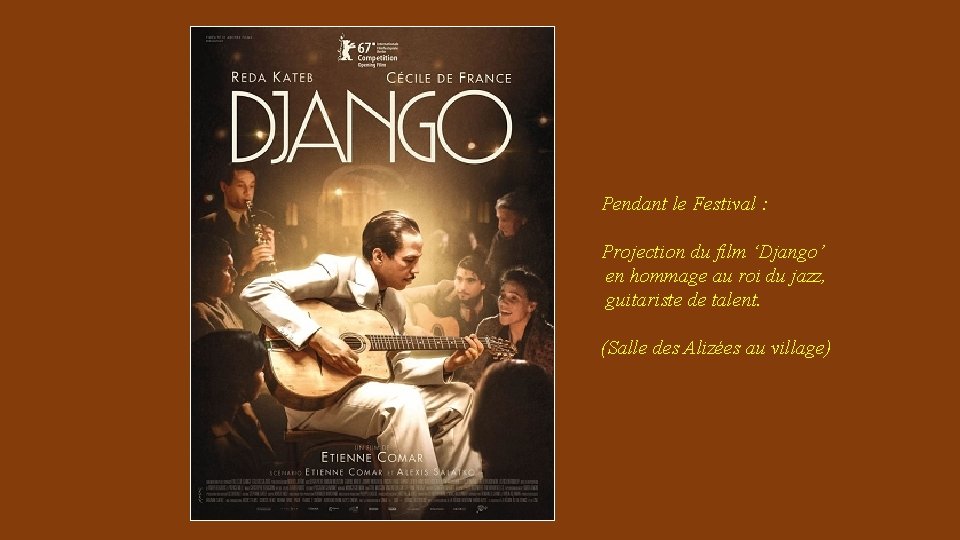 Pendant le Festival : Projection du film ‘Django’ en hommage au roi du jazz,