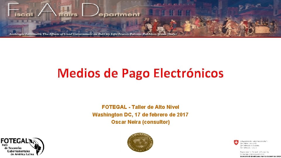 Medios de Pago Electrónicos FOTEGAL - Taller de Alto Nivel Washington DC, 17 de