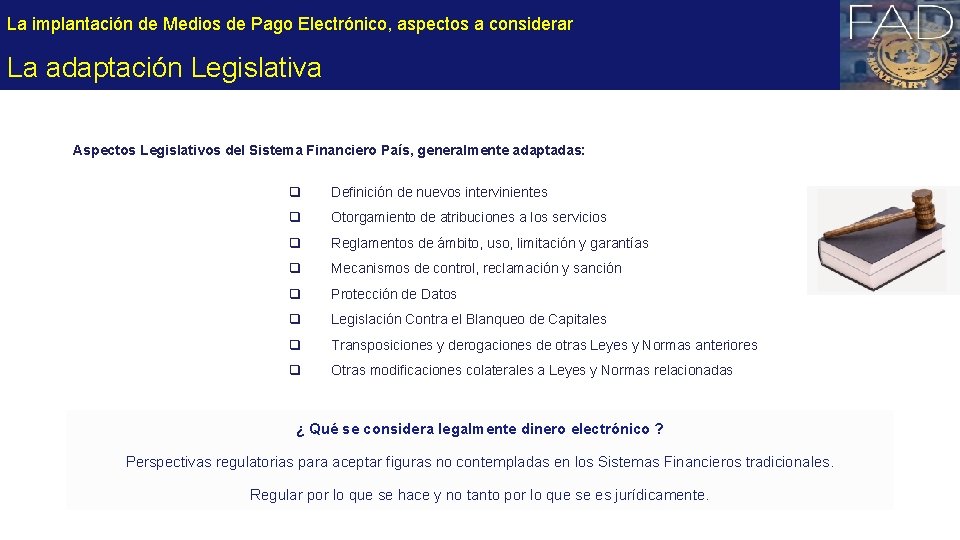 La implantación de Medios de Pago Electrónico, aspectos a considerar La adaptación Legislativa Aspectos