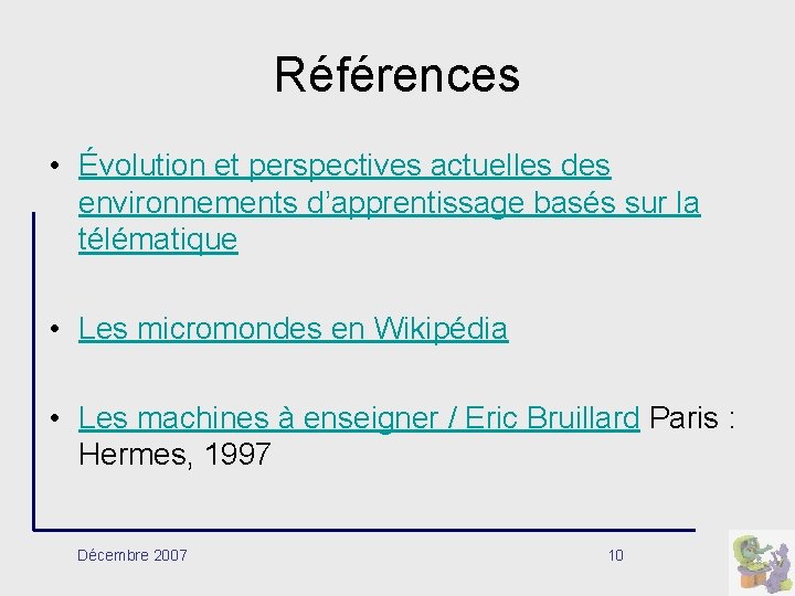 Références • Évolution et perspectives actuelles des environnements d’apprentissage basés sur la télématique •