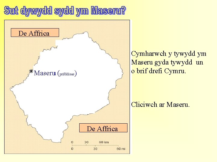 De Affrica Cymharwch y tywydd ym Maseru gyda tywydd un o brif drefi Cymru.