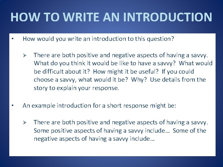 HOW TO WRITE AN INTRODUCTION • How would you write an introduction to this