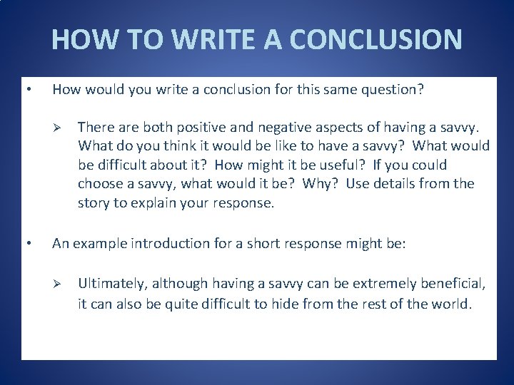 HOW TO WRITE A CONCLUSION • How would you write a conclusion for this