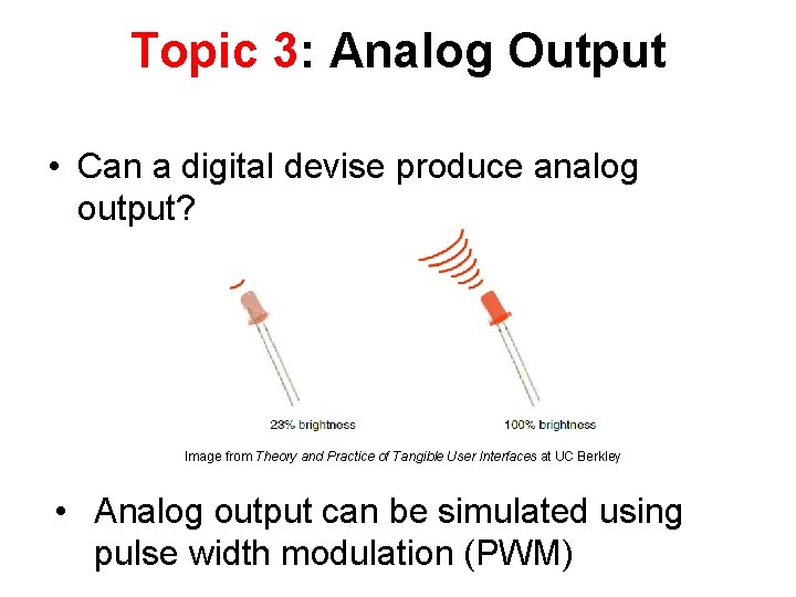 Topic 3: Analog Output • Can a digital devise produce analog output? Image from