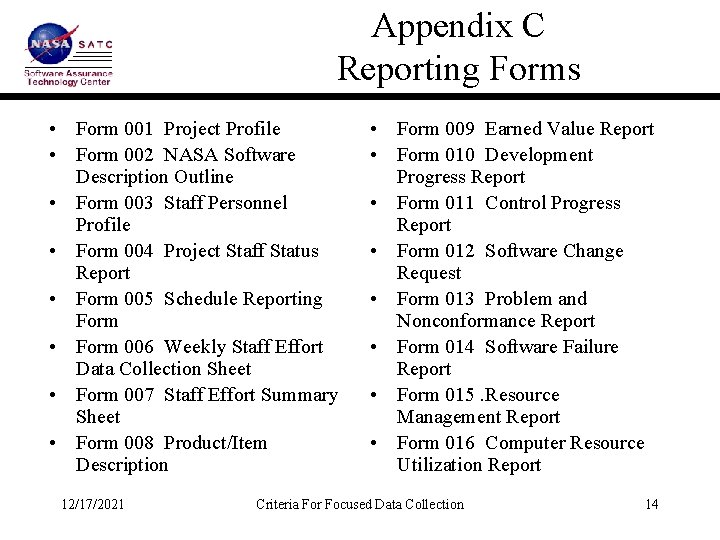Appendix C Reporting Forms • Form 001 Project Profile • Form 002 NASA Software