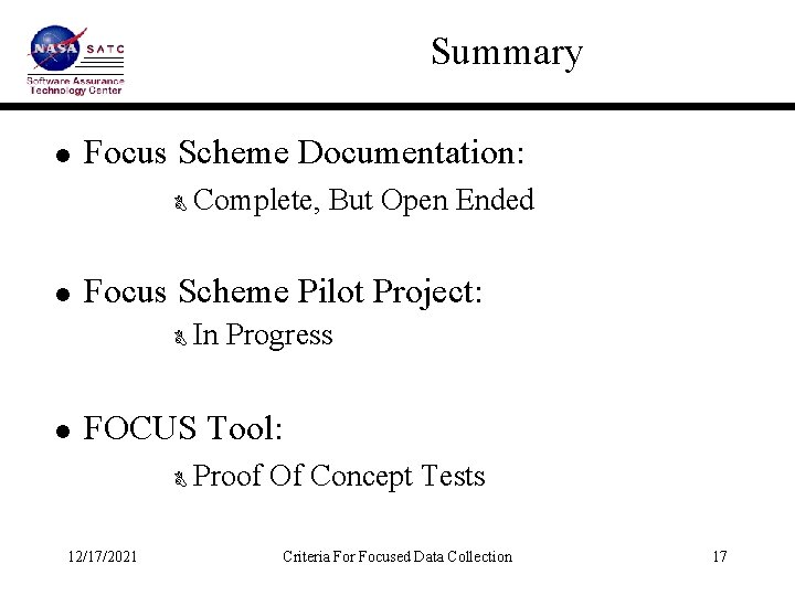 Summary l Focus Scheme Documentation: B l Focus Scheme Pilot Project: B l Complete,
