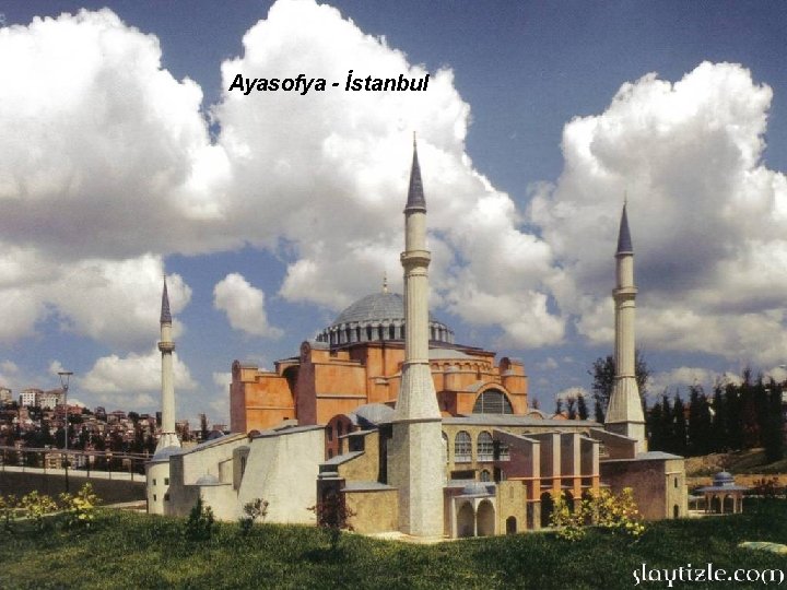 Ayasofya - İstanbul Ayasofya - İstanbul