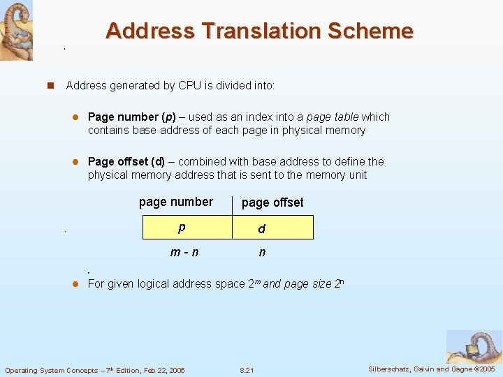 Address Translation Scheme n Address generated by CPU is divided into: l Page number