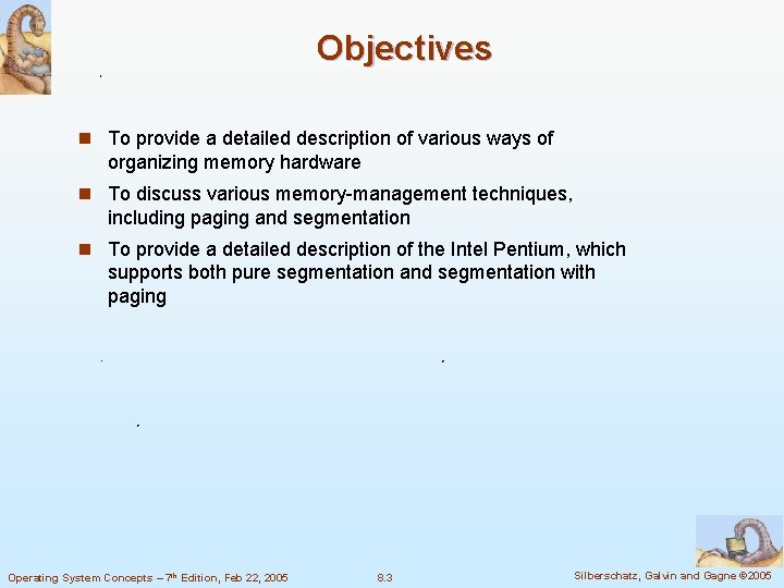 Objectives n To provide a detailed description of various ways of organizing memory hardware