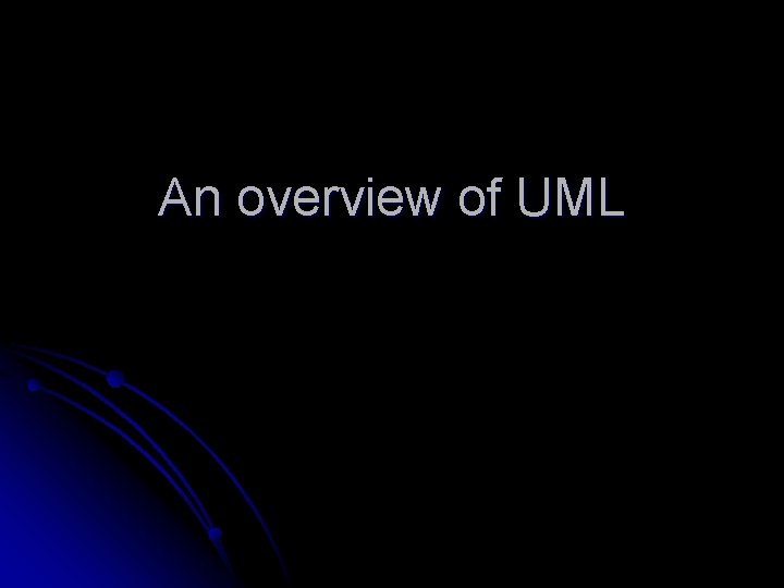 An overview of UML 