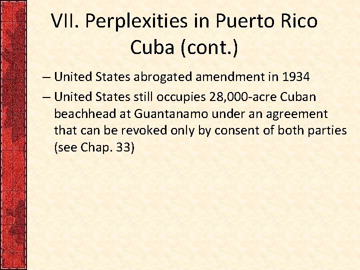 VII. Perplexities in Puerto Rico Cuba (cont. ) – United States abrogated amendment in
