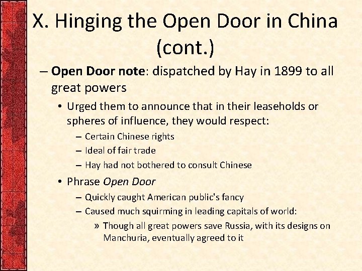 X. Hinging the Open Door in China (cont. ) – Open Door note: dispatched