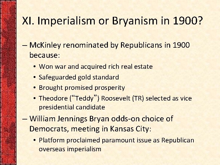 XI. Imperialism or Bryanism in 1900? – Mc. Kinley renominated by Republicans in 1900