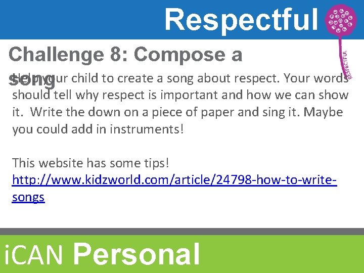 Respectful Challenge 8: Compose a Help your child to create a song about respect.