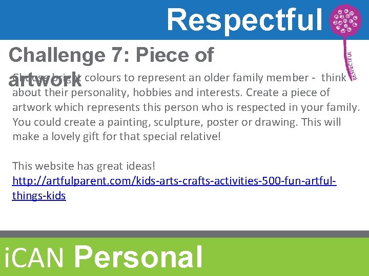 Respectful Challenge 7: Piece of Choose bright colours to represent an older family member