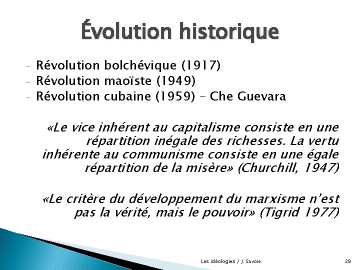 Évolution historique - Révolution bolchévique (1917) Révolution maoïste (1949) Révolution cubaine (1959) - Che