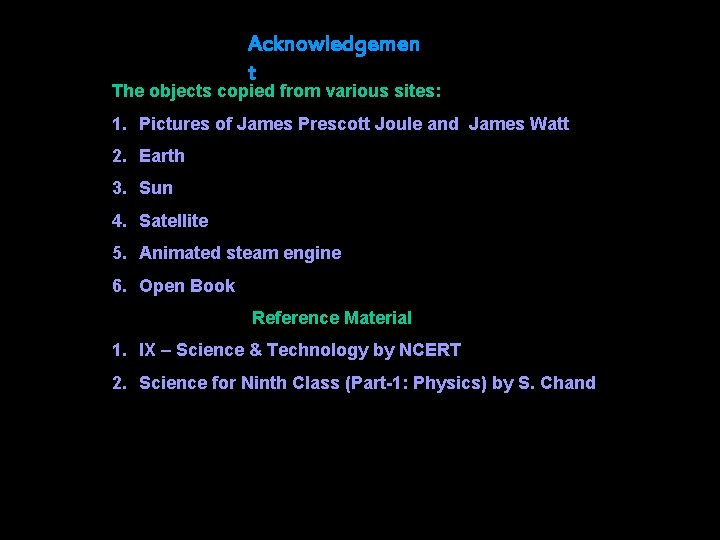 Acknowledgemen t The objects copied from various sites: 1. Pictures of James Prescott Joule