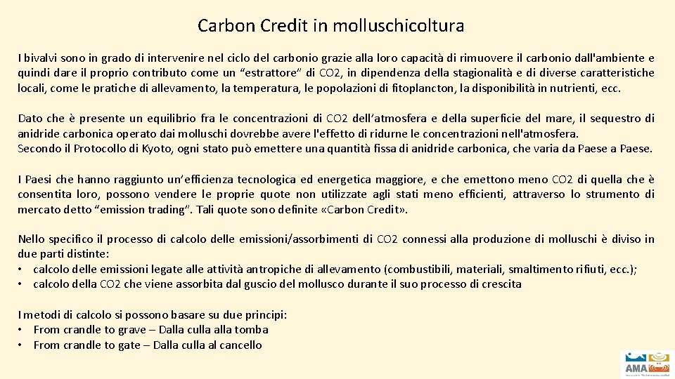Carbon Credit in molluschicoltura I bivalvi sono in grado di intervenire nel ciclo del Carbon Credit in molluschicoltura I bivalvi sono in grado di intervenire nel ciclo del