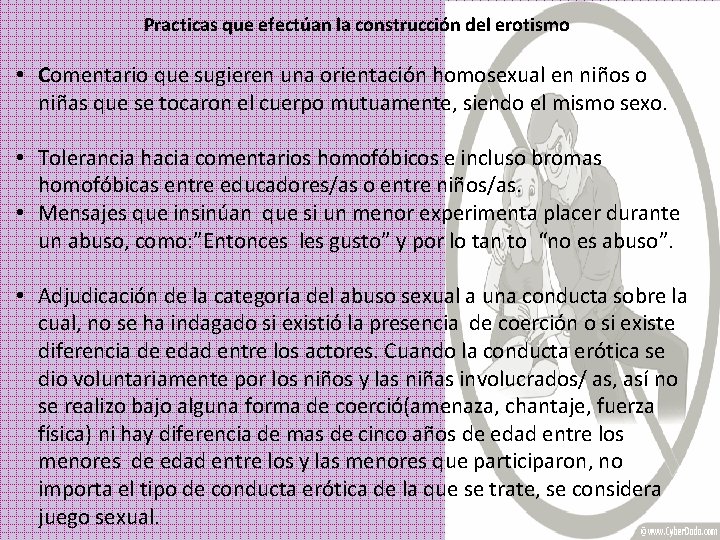 Practicas que efectúan la construcción del erotismo • Comentario que sugieren una orientación homosexual