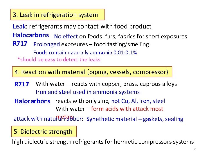 3. Leak in refrigeration system Leak: refrigerants may contact with food product Halocarbons No