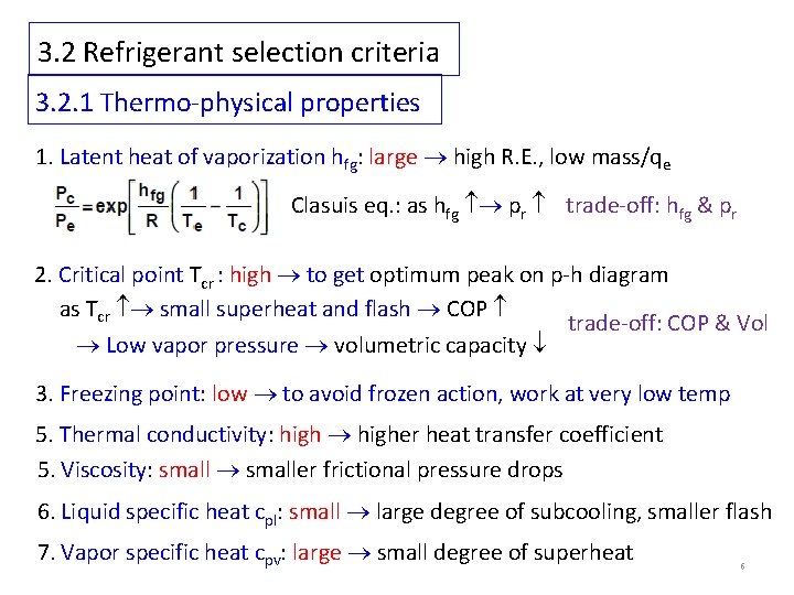 3. 2 Refrigerant selection criteria 3. 2. 1 Thermo-physical properties 1. Latent heat of