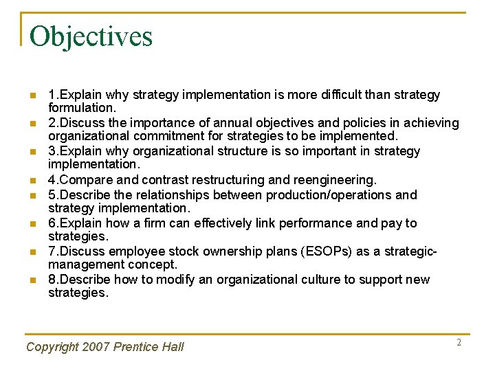 Objectives n n n n 1. Explain why strategy implementation is more difficult than