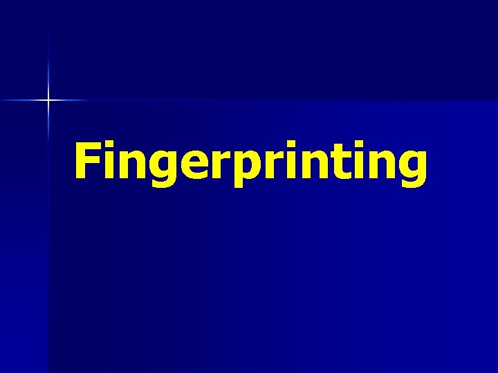 Fingerprinting 