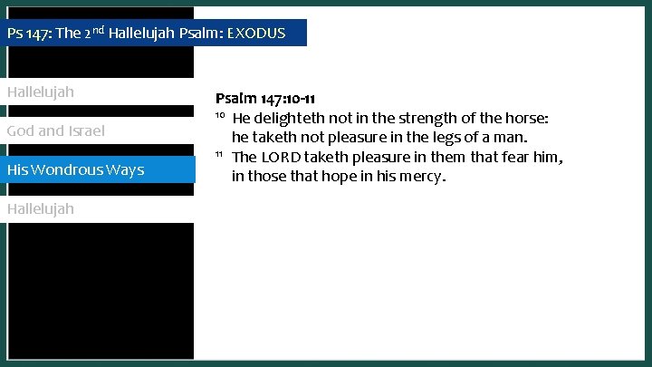 Ps 147: The 2 nd Hallelujah Psalm: EXODUS Hallelujah God and Israel His Wondrous