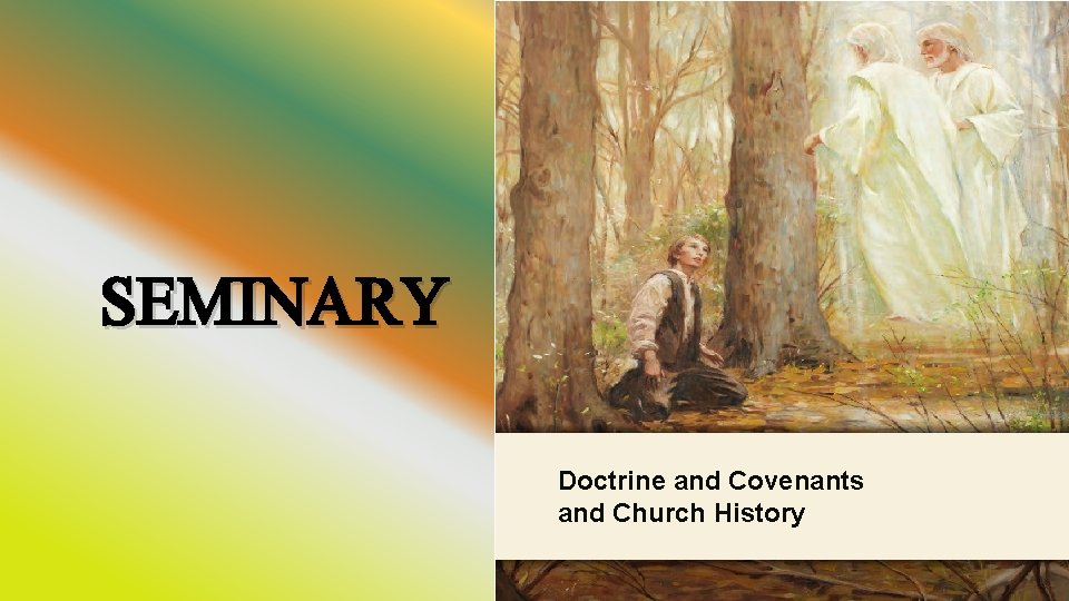 LESSON 15 SEMINARY Doctrine and Covenants and Church History 