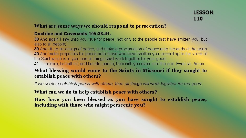 LESSON 110 What are some ways we should respond to persecution? Doctrine and Covenants