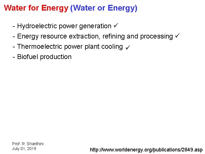 Water for Energy (Water or Energy) - Hydroelectric power generation - Energy resource extraction,