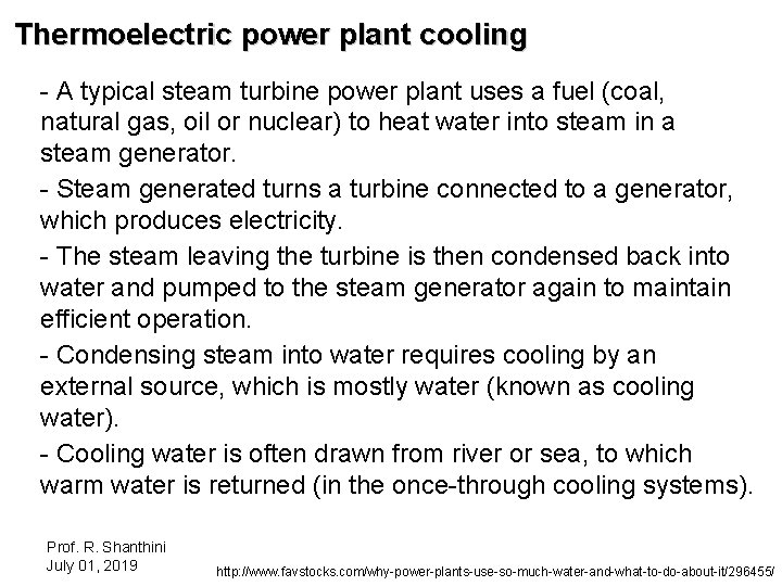 Thermoelectric power plant cooling - A typical steam turbine power plant uses a fuel